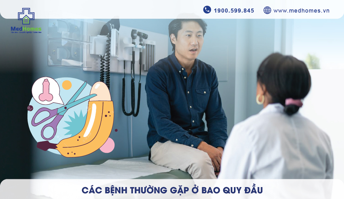 CÁC BỆNH THƯỜNG GẶP Ở BAO QUY ĐẦU