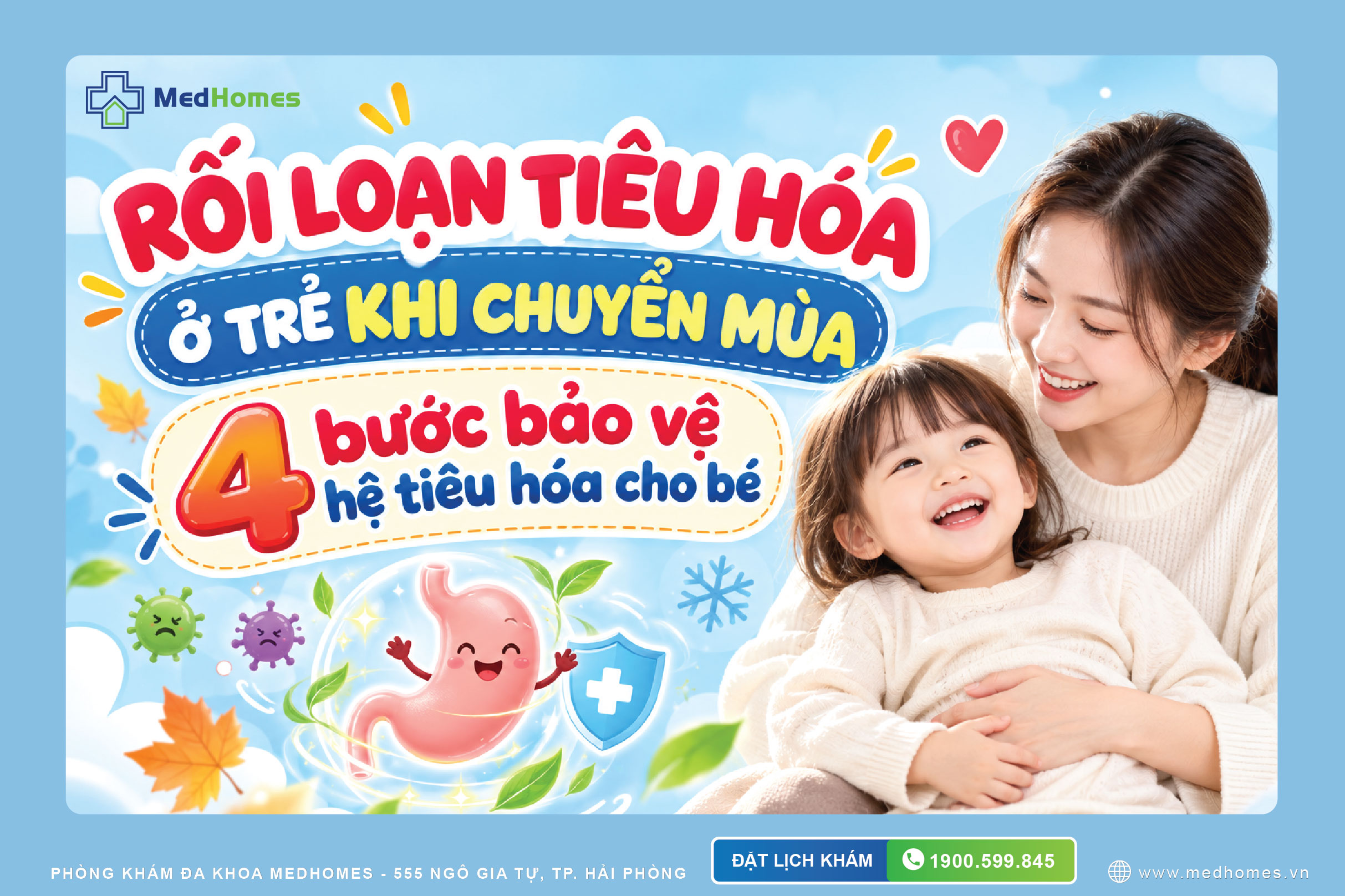  RỐI LOẠN TIÊU HÓA Ở TRẺ KHI CHUYỂN MÙA – BẮT BỆNH VÀ XỬ TRÍ ĐÚNG CÁCH!