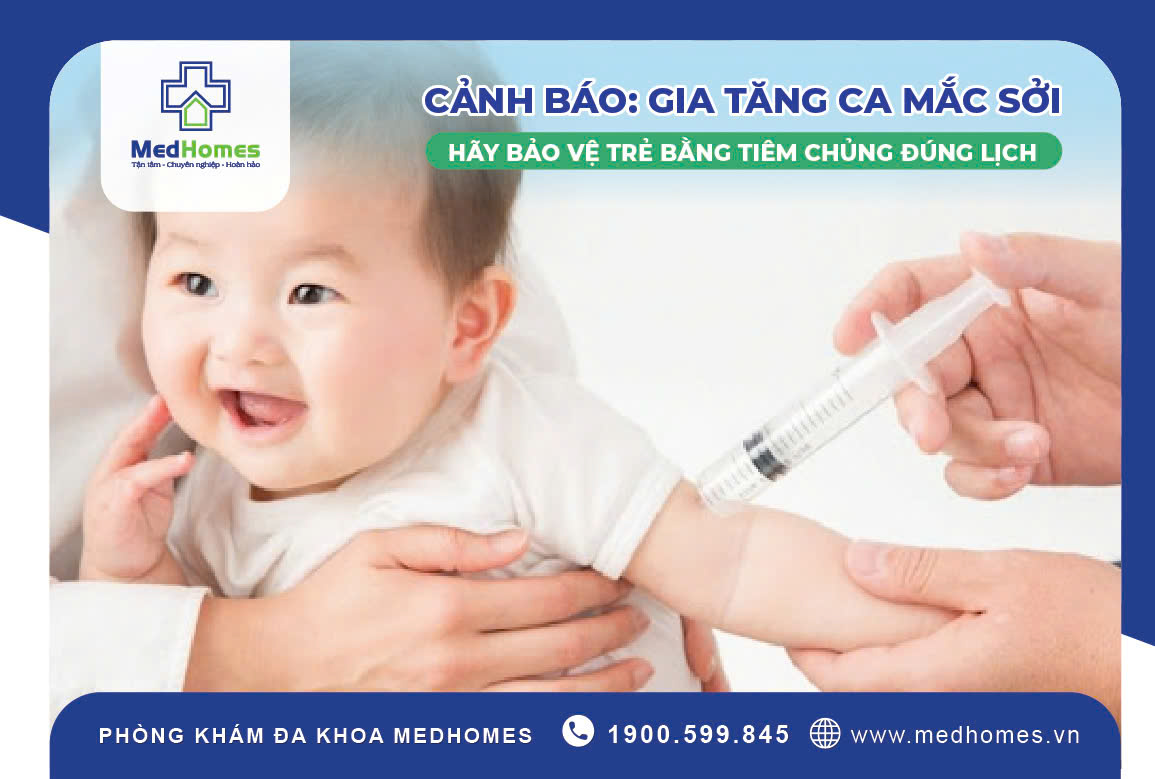 CẢNH BÁO: GIA TĂNG CA MẮC SỞI – HÃY BẢO VỆ TRẺ BẰNG TIÊM CHỦNG ĐÚNG LỊCH